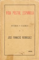 Bibliografía. 1916 VIDA POSTAL ESPAÑOLA. Artículos Y Discursos De José Francos Rodríguez. Edición 1916. - Other & Unclassified