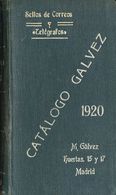 Bibliografía. 1920 CATALOGO GALVEZ DE 1920 DESCRIPTIVO DE LOS SELLOS DE CORREOS Y TELEGRAFOS EMITIDOS EN TODO EL MUNDO D - Altri & Non Classificati