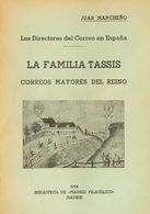 Bibliografía. 1946 LA FAMILIA TASSIS CORREOS MAYORES DEL REINO. Juan Mancheño. Biblioteca De "Madrid Filatélico". Madrid - Andere & Zonder Classificatie