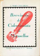 Bibliografía. 1947 BREVIARIO DEL COLECCIONISTA DE MATASELLOS. J. Majó Tocabens. Edición Ramón Sopena. Barcelona, 1947. - Sonstige & Ohne Zuordnung
