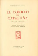 Bibliografía. 1951 EL CORREO EN CATALUÑA (encuadernación Símil Piel). Javier Campins De Codina. Barcelona, 1951. - Autres & Non Classés