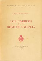 Bibliografía. 1958 LOS CORREOS EN EL REINO DE VALENCIA. Publicaciones Del Archivo Municipal. José Toledo Girau. Ayuntami - Autres & Non Classés