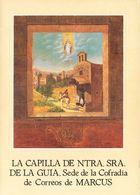 Bibliografía. 1980 LA CAPILLA DE NTRª SRª DE LA GUIA, Sede De La Cofradía De Correos De Marcús. Gremio De Filatelia De B - Autres & Non Classés