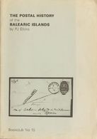 Bibliografía. 1984 THE POSTAL HISTORY OF THE BALEARIC ISLANDS. P.J. Elkins. Bookclub Nº15 De Ronald Shelley. Hove, 1984. - Other & Unclassified