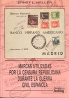 Bibliografía. 1995 MARCAS UTILIZADAS POR LA CENSURA REPUBLICANA DURANTE LA GUERRA CIVIL ESPAÑOLA. Ernst L. Heller. Filat - Autres & Non Classés