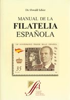 Bibliografía. 2000 MANUAL DE LA FILATELIA ESPAÑOLA. Dr. Oswald Schier. Edición Fundación Albertino De Figueiredo. Madrid - Andere & Zonder Classificatie