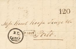 Prefilatelia. Andalucía. Sobre 1856 CADIZ A OPORTO (PORTUGAL). Marcas B.C. / CADIZ, De La Agencia Postal Británica (P.E. - Other & Unclassified