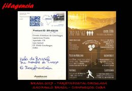 AMERICA. BRASIL. ENTEROS POSTALES. TARJETA POSTAL CIRCULADA 2017. SAO PAULO. BRASIL-CIENFUEGOS. CUBA - Covers & Documents