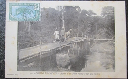 Congo Français Aspect  D'un Pont Rustique   Cpa Timbrée - French Congo