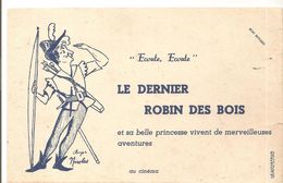 Buvard Ecoute Ecoute LE DERNIER ROBIN DES BOIS Et Sa Belle Princesse Vivent De Merveilleuses Aventures Au Cinéma - Cinéma & Théatre