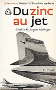 AVIATION " DU ZINC Au JET " Histoire De L'aviation Moderne - Flugzeuge