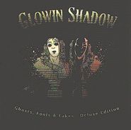 GLOWIN SHADOW - Ghosts, Fools & Fakes - Deluxe Edition - CD - ROCK METAL ALTERNATIF - Hard Rock & Metal
