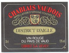 1498 - Suisse - Chablais Vaudois - A.O.C. - District D'Aigle - Vin Rouge Du Pays De Vaud - Obrist S.A - Vevey - Vino Rosso
