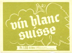 1506 - Suisse - Vin Blanc Suisse - Fr. 1.55 Le Litre - A Déduire Au Moin  5% D'escompte Ou De Ristourne - Voir Le Verso - Witte Wijn