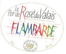 1508 - Suisse - Le Pot De Rosé Du Valais - Flambarde - Maurice Gay - Chamoson Valais - Vino Rosato