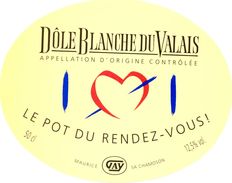 1509 - Suisse - Le Pot Du Rendez-Vous - Dôle Blanche Du Valais - A.O.C.  Maurice Gay - Chamoson - Vino Bianco