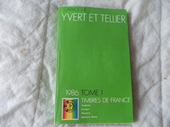 Catalogue Timbres Poste 1986 FRANCE Tome 1 Yvert Et Tellier - France