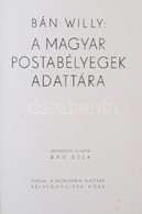 Bán Willy: A Magyar Postabélyegek Adattára (Budapest, 1943) - Autres & Non Classés