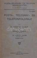 Dr. Hennyey-Singer: Posta-, Telegráf- és Telefonföldrajz (Budapest, 1916) - Autres & Non Classés