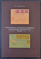 Dr. Bernáth Gábor: Nyíregyháza I. és II. Kiadás Bélyegei, Nyíregyháza Levelezőlapok (1944-1945) (Kontaktprint Nyomda Bud - Autres & Non Classés