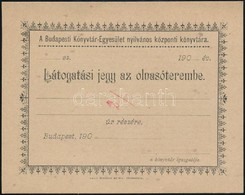 Cca 1900 Budapesti Könyvtár Egyesület Nyilvános Központi Könyvtára Látogatási Jegy Az Olvasóterembe, Kitöltetlen, 10x12, - Unclassified