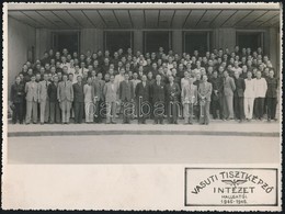 1945-1946 A Vasúti Tisztképző Intézet Hallgatói, Csoportkép, Vágvölgyi József Pecséttel Jelzett Fotója, 17x23 Cm - Other & Unclassified