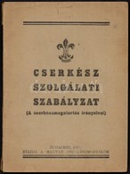 1943 Cserkész Szolgálati Szabályzat (A Cserkészmagatartás Irányelvei), 80p + Cserkészfelszereléseket ábrázoló Tábla Háto - Scoutisme