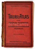 Cca 1910 Tauril-Atlasz I. Kötet. Az Osztrák-Magyar Monarchia Automobil-térképe. Mérték: 1:600000. Bp., é.n., Tauril-Pneu - Autres & Non Classés