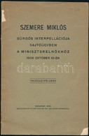 1906 Szemere Miklós Sürgős Interpellációja Sajtóügyben A Miniszterelnökhöz 1906 Október 10-én. Tiszteletpéldány. Bp., Ho - Non Classés