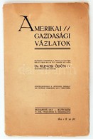 1913 Kunosi Ödön: Amerikai Gazdasági Vázlatok. Bp., 1913, Ráth Mór. 28 P. Különlenyomat A Közgazdasági Szemléből. Kiadói - Unclassified