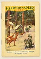 1931 Gyermeknaptár Az 1931. évre. XXXIII. évf. Szerk.: Fodor Árpád. Vezényi Elemér Rajzaival. Bp., Országos Állatvédő Eg - Non Classés