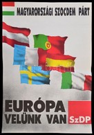 Cca 1990 Magyarországi Szociáldemokrata Párt (SZDP) Plakátja, 48x33 Cm - Autres & Non Classés