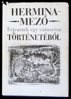 Buza Péter: Herminamező. Fejezetek Egy Városrész Történetéből. Bp., 1992, Herminamező Polgári Köre. Kiadói Egészvászon-k - Non Classés