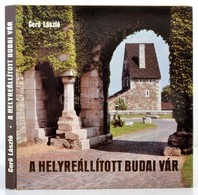 Gerő László: A Helyreállított Budai Vár. Bp.,1980, Műszaki. Kiadói Egészvászon-kötés, Kiadói Papír Védőborítóban, Renget - Non Classés