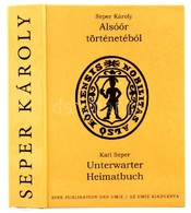 Seper Károly: Alsóőr Történelméből/Unterwarter Heimatbuch. Alsóőr/Unterwart,2014, Magyar Média és Információs Központ/UM - Unclassified