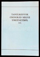 Blazovich László (szerk.): Tanulmányok Csongrád Megye Történetéből. XVI. Szeged, 1990, Csongrád Megyei Levéltár. Kiadói  - Unclassified