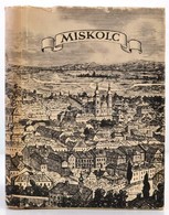 Ifj. Horváth Béla, Marjalaki Kiss Lajos, Valentiny Károly: Miskolc. Városképek-Műemlékek. Bp., 1962, Műszaki. Kiadói Egé - Unclassified