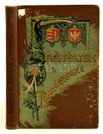 Donászy Ferenc: Rejtélyek A Történelemből. Elbeszélések Az Ifjúság Számára. Bp., 1906, Athenaeum. Egészoldalas és Szöveg - Non Classés