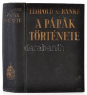 Leopold Ranke: A Pápák Története. Fordította Horváth Zoltán. Bp., é.n., Hungária. Kiadói  Egészvászon-kötés, - Non Classés