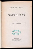 Emil Ludwig: Napoleon. Fordítota: Turóczi József. Bp.,é.n, Dick Manó. Átkötött Félvászon-kötésben, Tulajdonosi Bélyegzőv - Non Classés