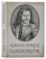 Rákóczi Ferenc: Emlékiratok. Fordította és Az Utószót írta Vas István. A Jegyzetek és Az Előszó Hopp Lajos Munkája. Bp., - Unclassified