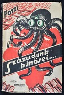 Henri Pozzi: Századunk Bűnösei. Ford. Dr. Marjay Frigyes. Bp., 1936, Dr. Marjay Frigyes. Kiadói Illusztrált Papírkötésbe - Unclassified