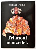 Eszenyi László: Trianoni Nemzedék. Bp., 1989, Magvető. Kiadói Papírkötés. - Non Classés