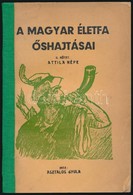 Asztalos Gyula: A Magyar életfa őshajtásai II. Kötet. Attila Népe. Bp.,1932, Szerzői Kiadás, Sárik Gyula és Géza-ny. Jav - Unclassified