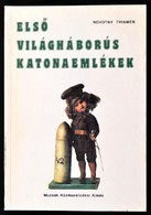 Novotny Tihamér: Első Világháborús Katonaemlékek Antropológiai és Művészetszociológiai Vizsgálata. Bp., 1987, Múzsák. Ki - Non Classés