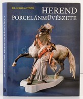 Sikota Győző Dr.: Herend Porcelánművészete, Bp., 1981, Műszaki Könyvkiadó. Második Kiadás. Kiadói Egészvászon Kötésben,  - Unclassified