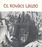Cs. Kovács László Szobrászművész  Kiállítása. Bp., 1979, Műcsarnok. Kiadói Papírkötés. - Non Classés
