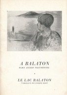 Kiállítási Katalógus Tétel, Balaton Témában, 2 Db: 
A Balaton. Egry József Festményei. Le Lac Balaton. Tableaux De Josep - Non Classés