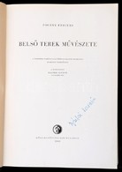 Pogány Frigyes: Belső Terek Művészete. A Történeti összefoglalás Feldolgozásában Munkatárs Tompos Erzsébet. A Rajzanyago - Non Classés