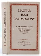 Nagyváthy János: Magyar Házi Gazdasszony. Bp., 1986, Mezőgazdasági Könyvkiadó Vállalat. Reprint! Kartonált Papírkötésben - Non Classés